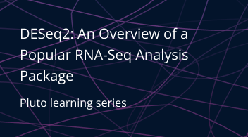DESeq2: An Overview of a Popular RNA-Seq Analysis Package